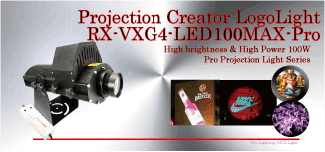 ロゴライトRX−VXG4−LED100Pro/ウルトラブライトハイパワーLED100Wロゴライト/プロフェッショナルロゴライトシリーズ【LEDロゴライトなら演出ロゴライトのパイオニアブランドAXIZLight!】 ロゴライトRX−VXG4−LED100Pro/ウルトラブライトハイパワーLED100Wロゴライト/プロフェッショナルロゴライトシリーズ【LEDロゴライトなら演出ロゴライトのパイオニアブランドAXIZLight!】